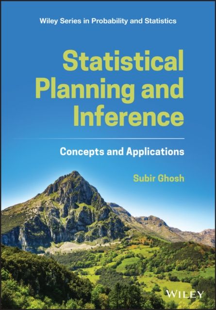 Statistical Planning and Inference : Concepts and Applications