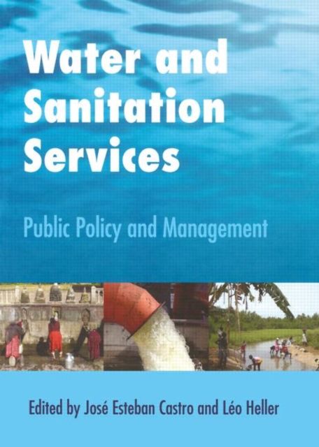Water and Sanitation Services : Public Policy and Management