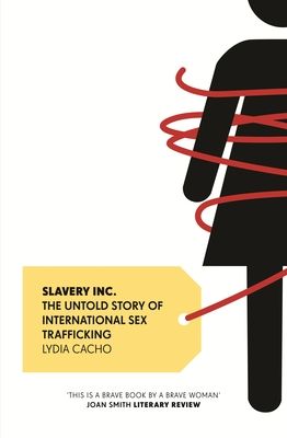 Forsidebilde av Slavery Inc. : The Untold Story of International Sex Trafficking