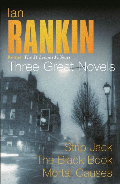 Three great novels : Rebus: the St Leonard's years