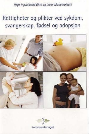 Forsidebilde av Rettigheter og plikter ved sykdom, svangerskap, fødsel og adopsjon