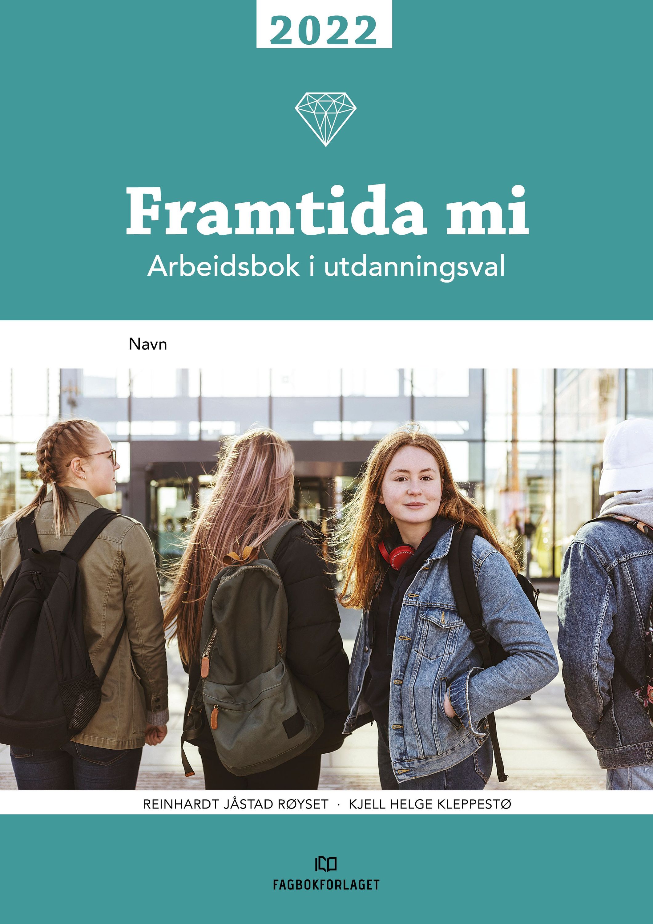 Framtida mi 2022 : arbeidsbok i utdanningsval