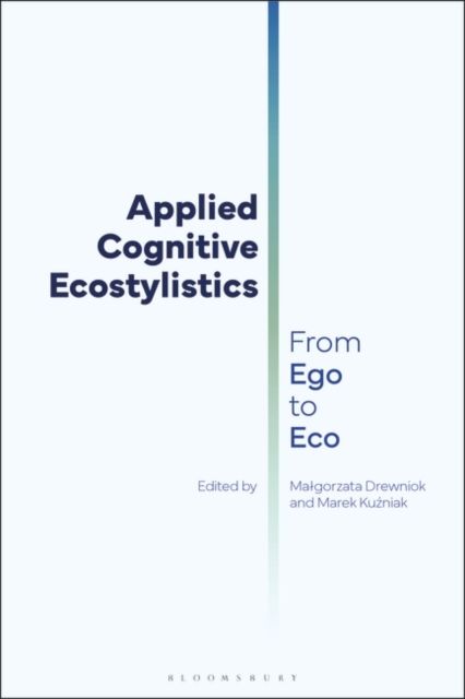 Applied Cognitive Ecostylistics : From Ego to Eco