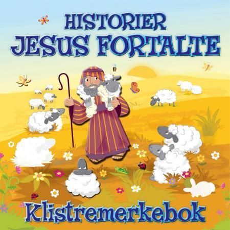 Historier Jesus fortalte : klistremerkebok