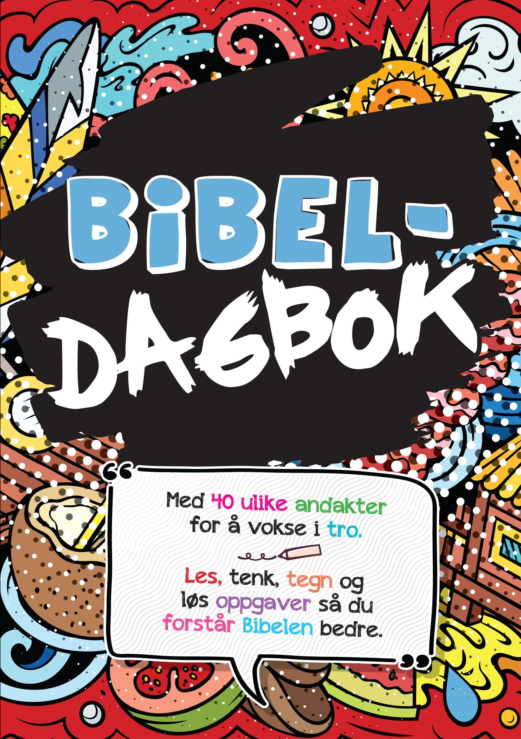 Bibeldagbok : 40 ulike andakter for å vokse i tro