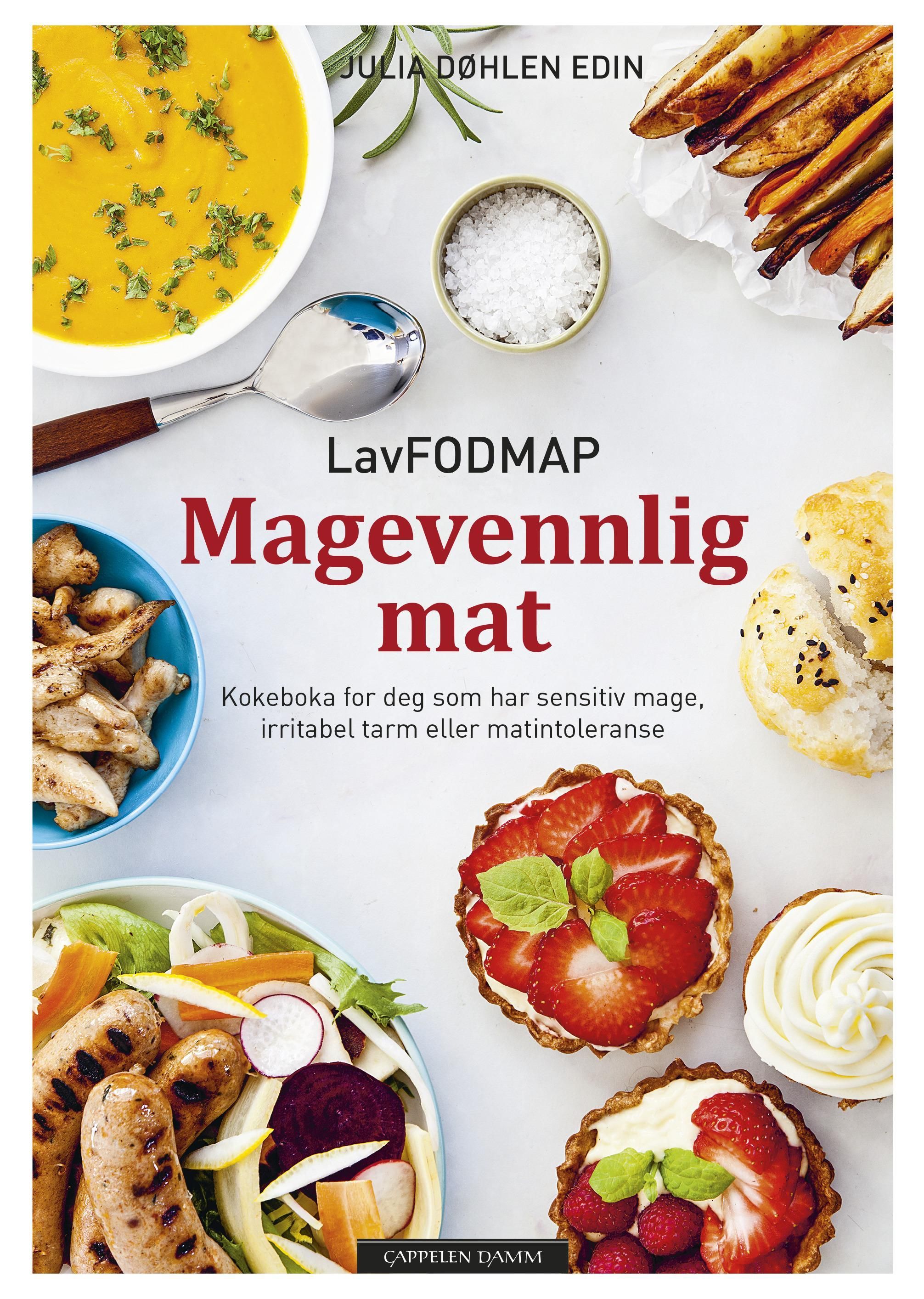 Magevennlig mat : lavFODMAP : kokeboka for deg som har sensitiv mage, irritabel tarm eller matintoleranse