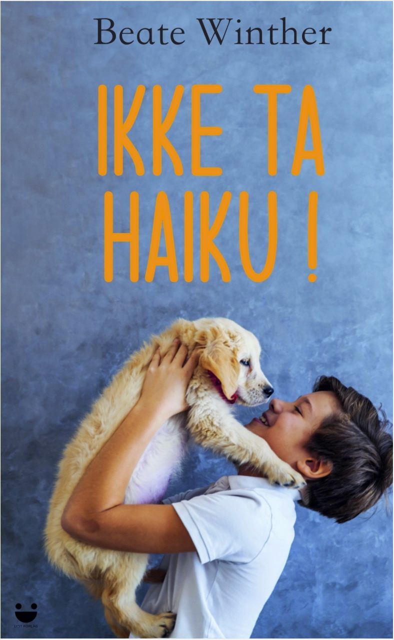Ikke ta Haiku! : roman