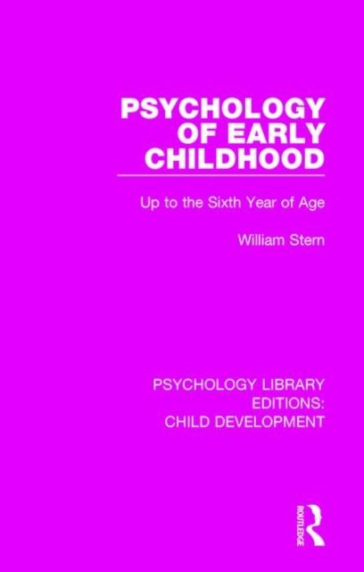 Psychology of Early Childhood : Up to the Sixth Year of Age