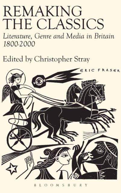 Remaking the Classics : Literature, Genre and Media in Britain 1800-2000