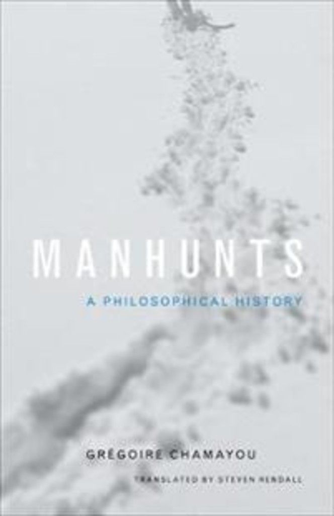 Manhunts : A Philosophical History