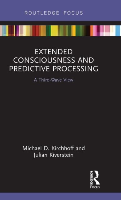 Extended Consciousness and Predictive Processing : A Third Wave View
