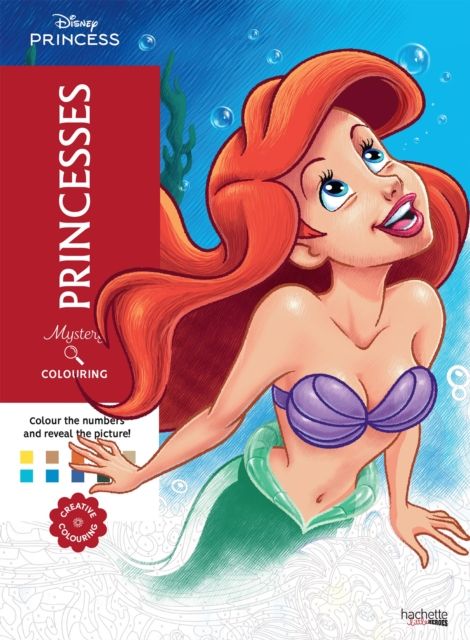 Mystery Colouring - Princesses : Reveal iconic Disney characters with colour by number