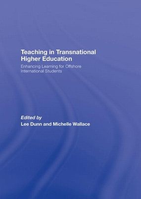 Teaching in Transnational Higher Education : Enhancing Learning for Offshore International Students