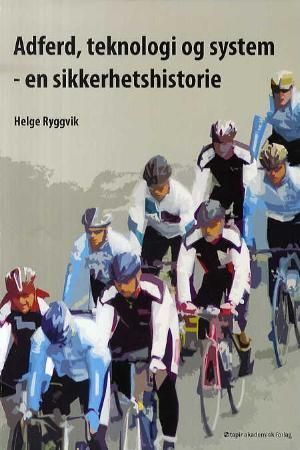 Adferd, teknologi og system : en sikkerhetshistorie