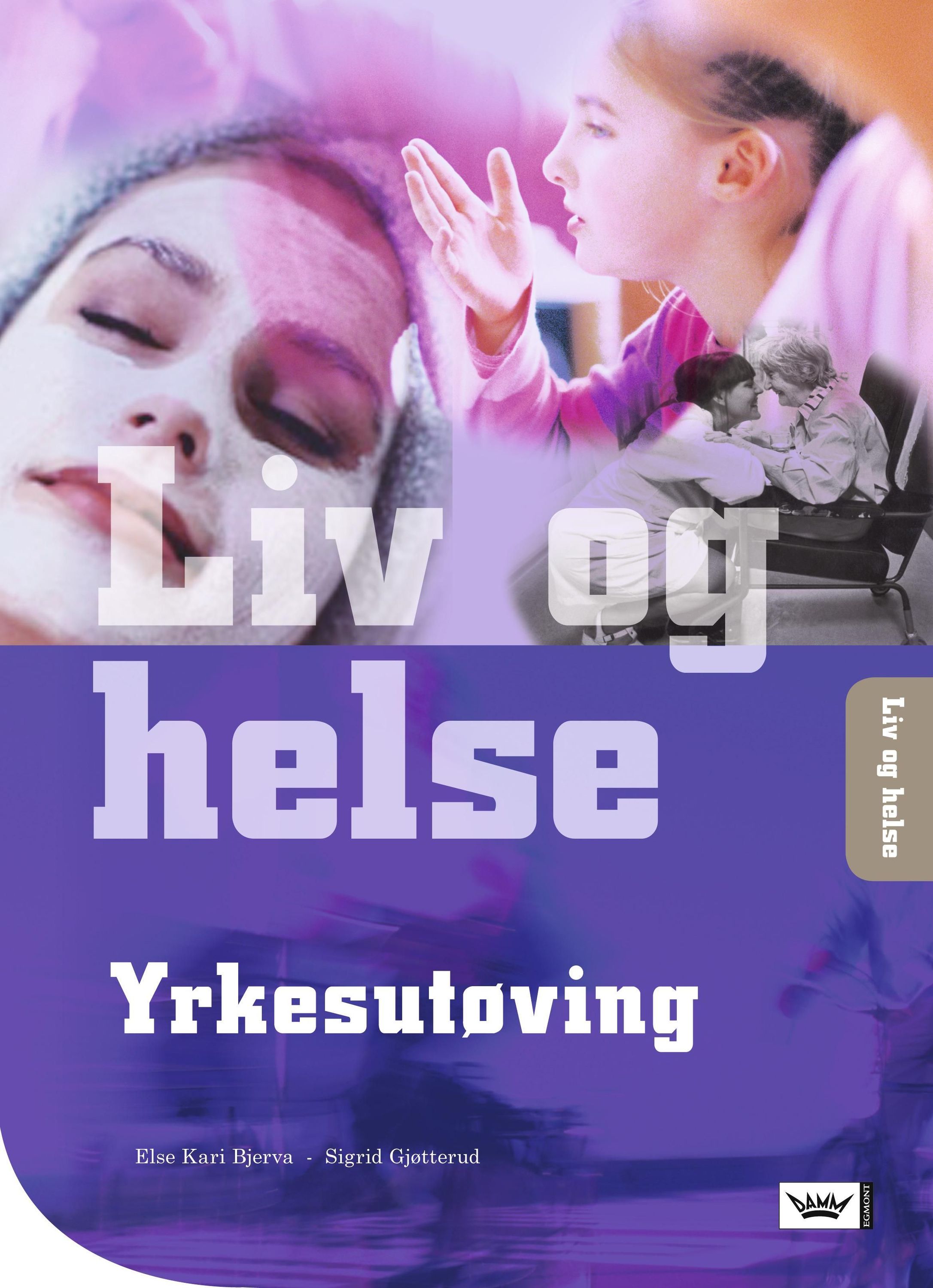 Liv og helse : yrkesutøving