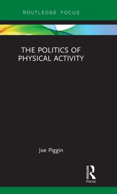 The Politics of Physical Activity