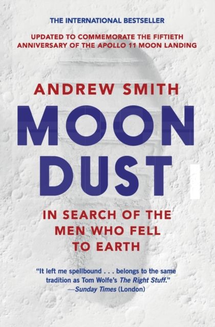 Moondust : In Search of the Men Who Fell to Earth
