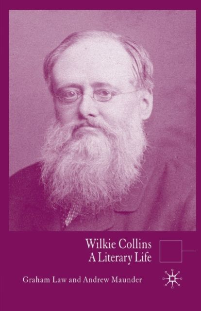 Wilkie Collins : A Literary Life