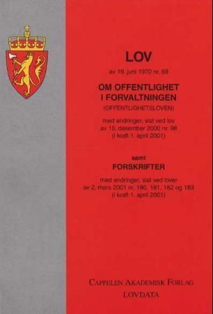 Lov om offentlighet i forvaltningen (offentlighetsloven) av 19. juni 1970 nr. 69 : med endringer, sist ved lov av 14. januar 2005 nr. 6 : samt forskrifter