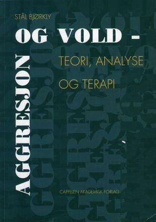 Aggresjon og vold- : teori, analyse og terapi