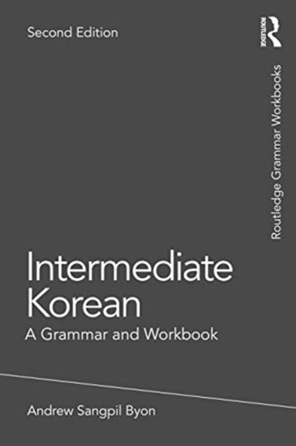 Intermediate Korean : A Grammar and Workbook