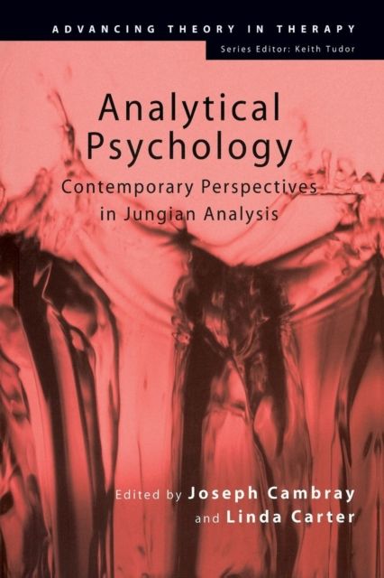 Analytical Psychology : Contemporary Perspectives in Jungian Analysis
