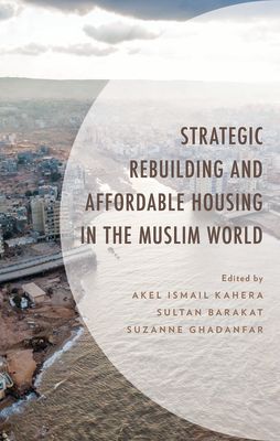 Strategic Rebuilding and Affordable Housing in the Muslim World