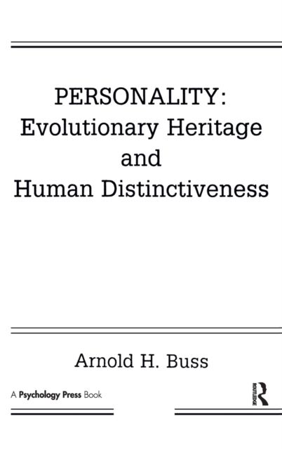 Personality: Evolutionary Heritage and Human Distinctiveness