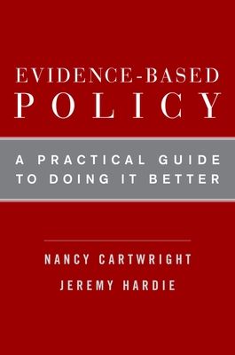 Evidence-Based Policy : A Practical Guide to Doing It Better