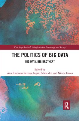 The Politics and Policies of Big Data : Big Data, Big Brother?