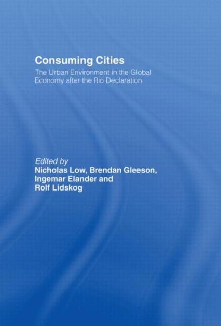 Consuming Cities : The Urban Environment in the Global Economy after Rio