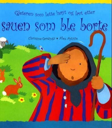 Gjeteren som lette høyt og lavt etter sauen som ble borte