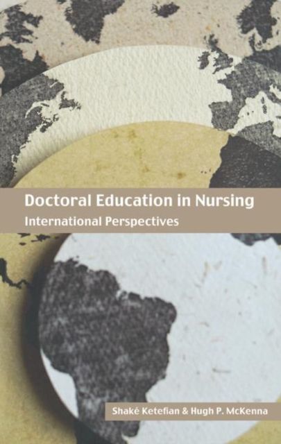 Doctoral Education in Nursing : International Perspectives