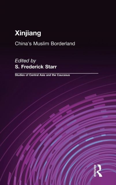 Xinjiang : China's Muslim Borderland
