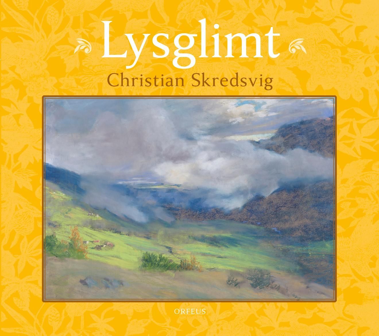 Lysglimt : Christian Skredsvigs pasteller