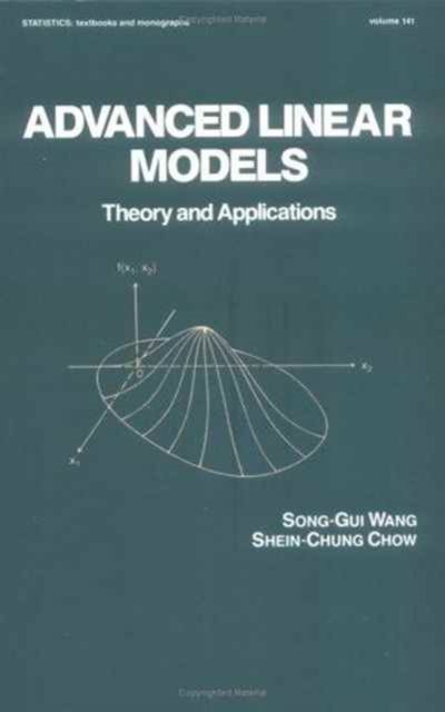 Advanced Linear Models : Theory and Applications