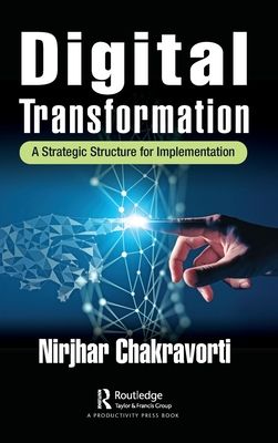 Digital Transformation : A Strategic Structure for Implementation