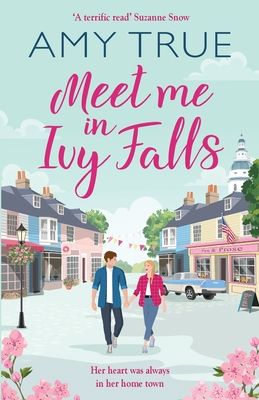 Meet Me in Ivy Falls : An addictive small-town romance