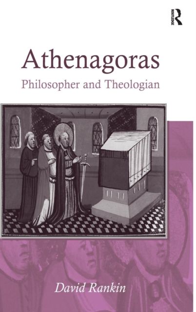 Athenagoras : Philosopher and Theologian