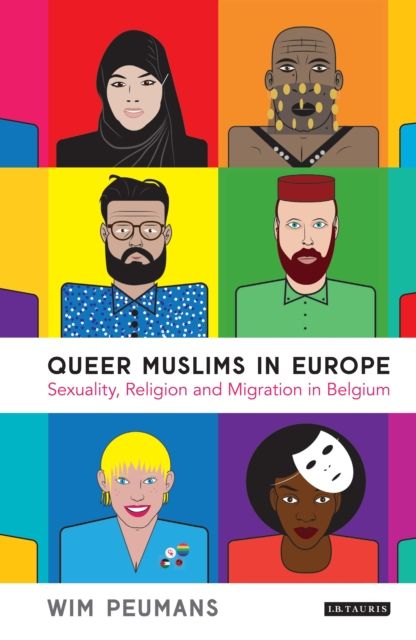 Forsidebilde av Queer Muslims in Europe : Sexuality, Religion and Migration in Belgium