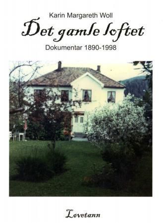 Det gamle loftet : dokumentar 1890 - 1998