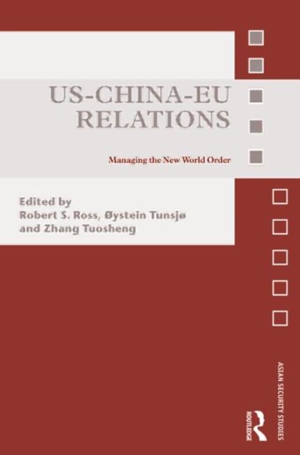 US-China-EU Relations : Managing the New World Order