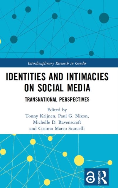 Identities and Intimacies on Social Media : Transnational Perspectives