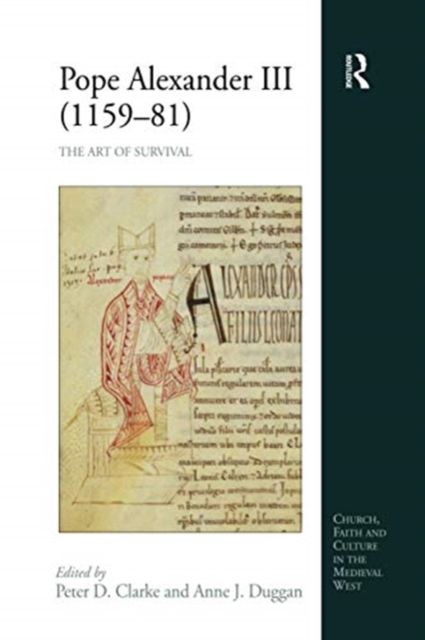 Pope Alexander III (1159–81) : The Art of Survival