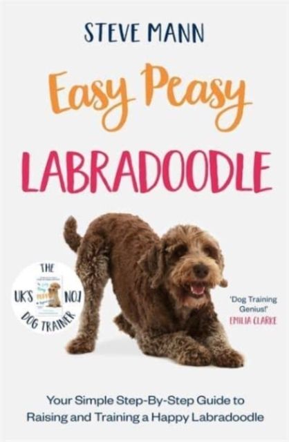 Easy Peasy Labradoodle : Your simple step-by-step guide to raising and training a happy Labradoodle