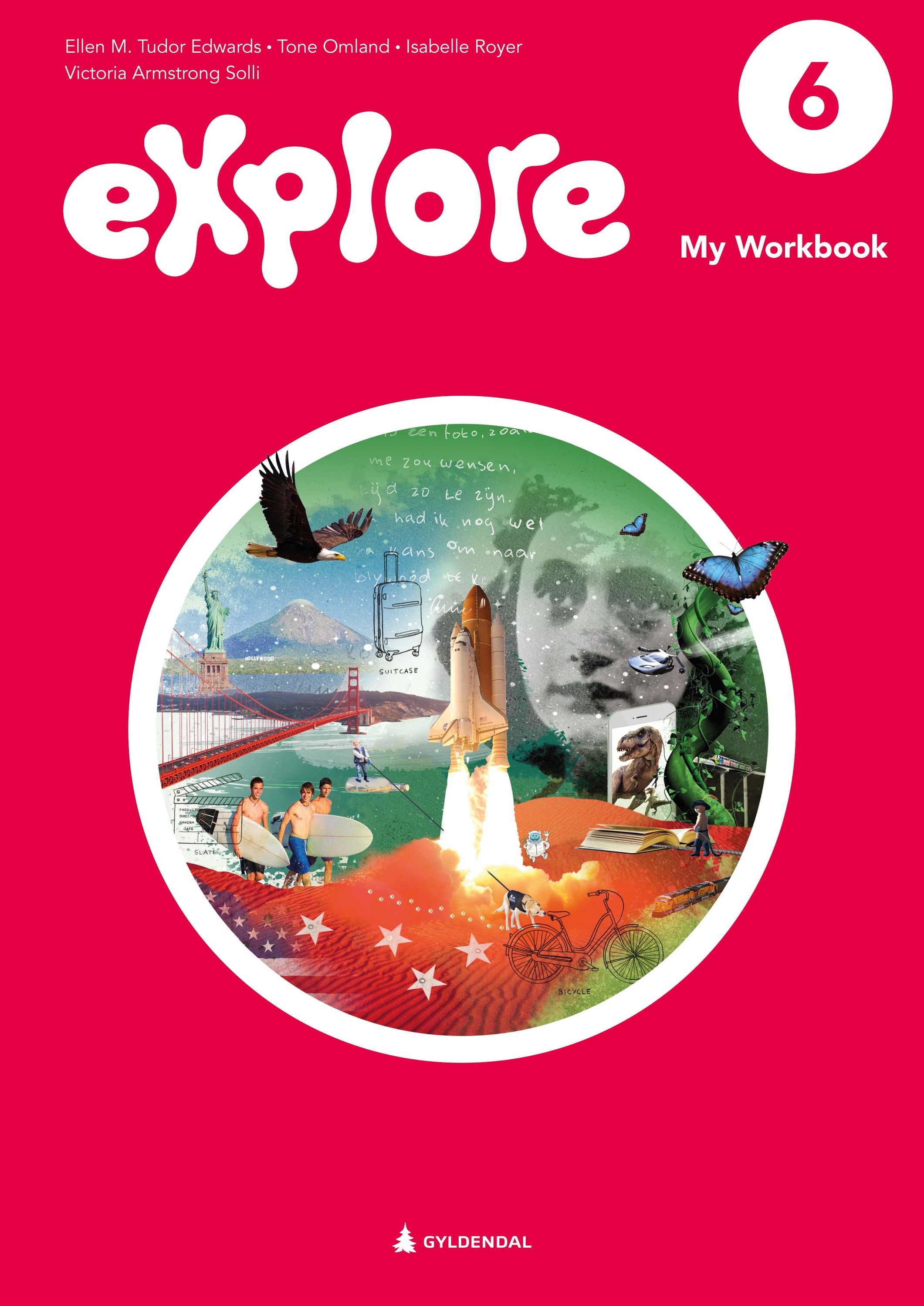 Explore 6, 2. utg : engelsk for barnesteget. My workbook