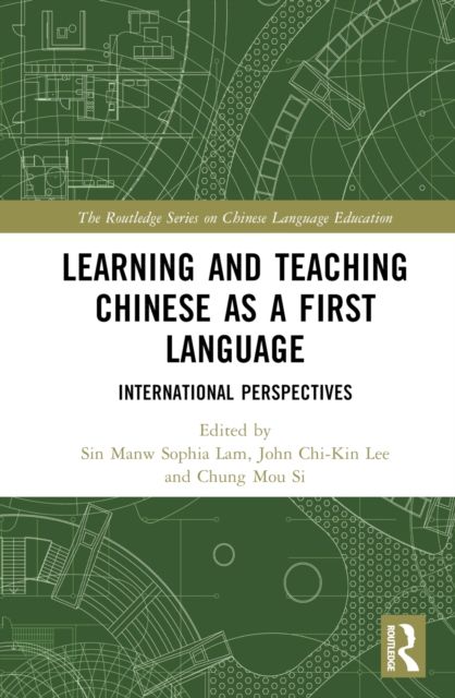 Learning and Teaching Chinese as a First Language : International Perspectives