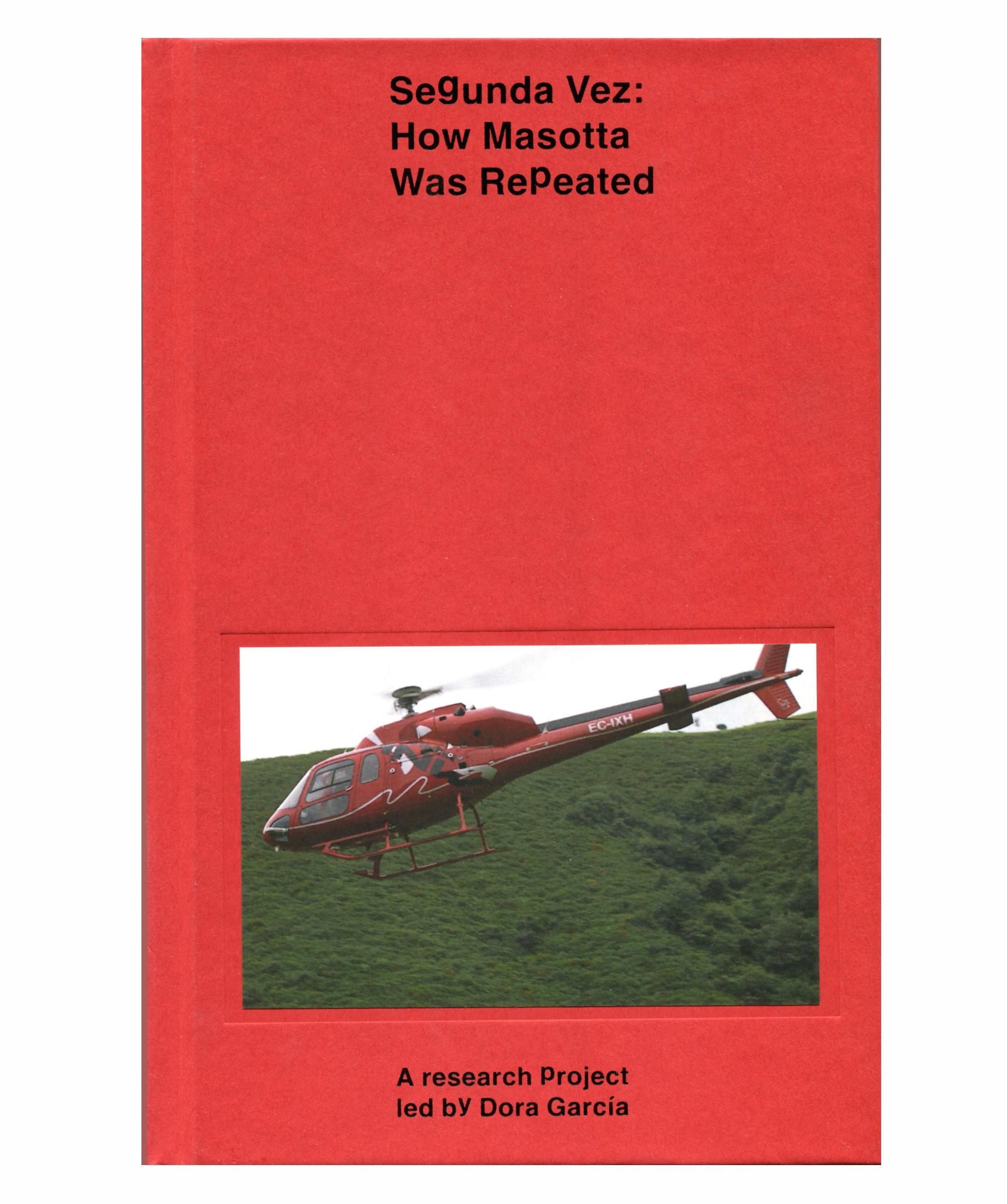 Segunda Vez : how Masotta was repeated : a research project led by Dora Garcia