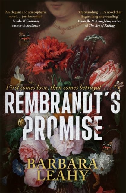 Rembrandt's Promise : 'A believable, elegant and atmospheric novel - just beautiful' - Nuala O'Connor