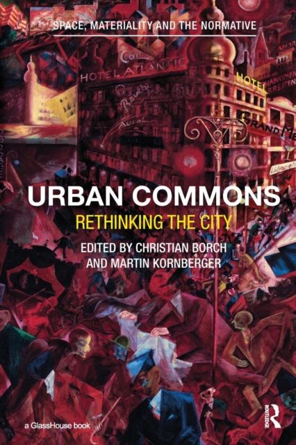 Urban Commons : Rethinking the City